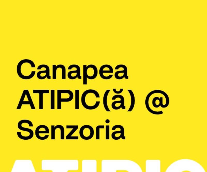 Canapea ATIPIC(a) in cadrul Senzoria Festival 30-31 mai si 1 iunie 2026