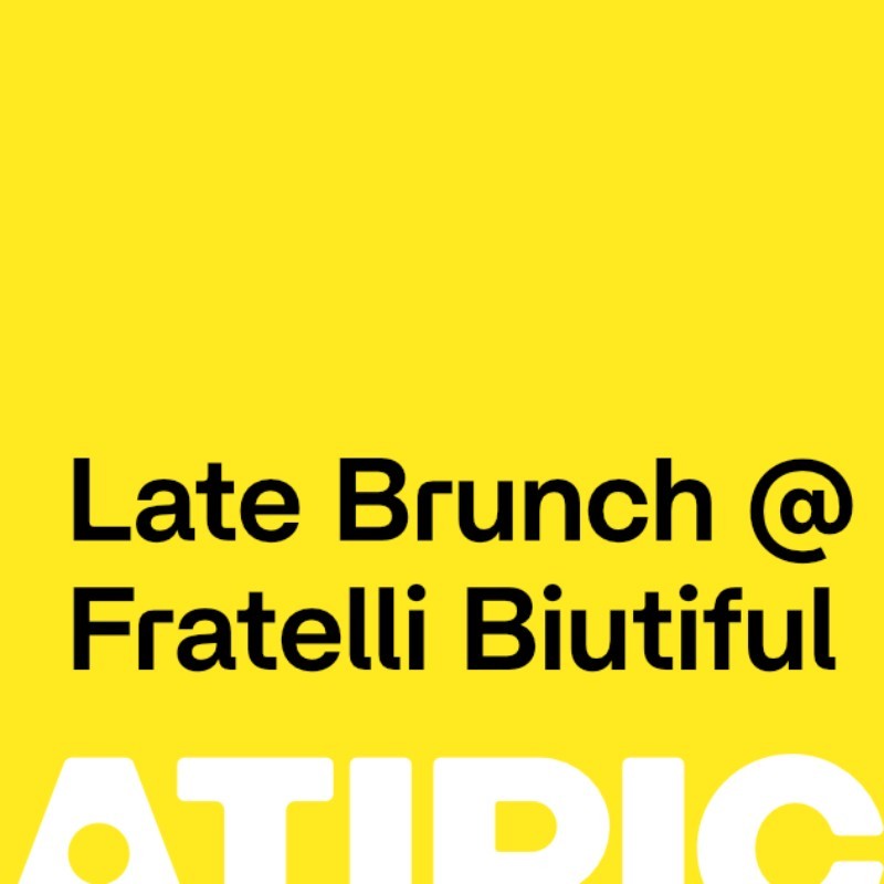 Late Brunch @ Fratelli Biutiful